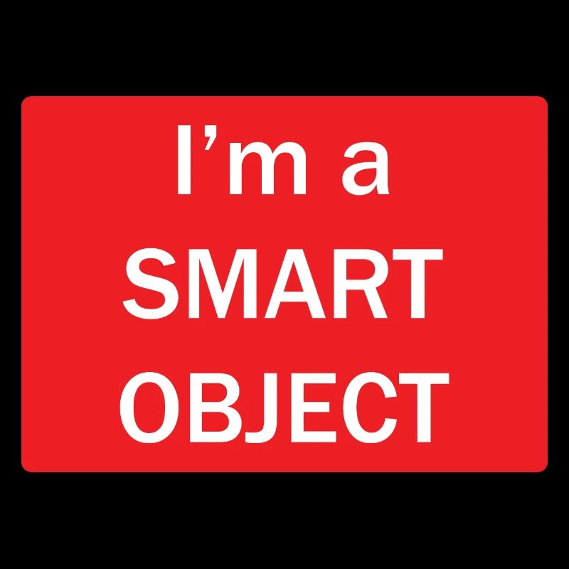 I m a SMART OBJECT