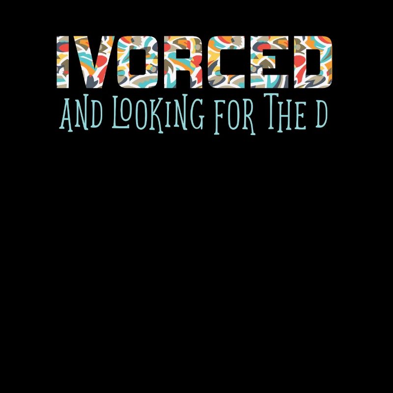 Ivorced And Looking For The D Divorced Tee