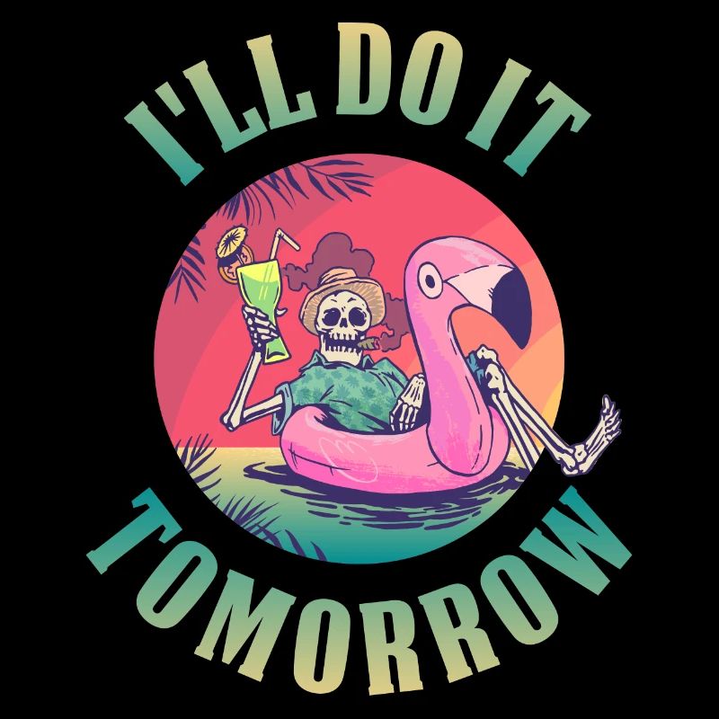 Ill Do It Tomorrow Prokrastination Geschenk