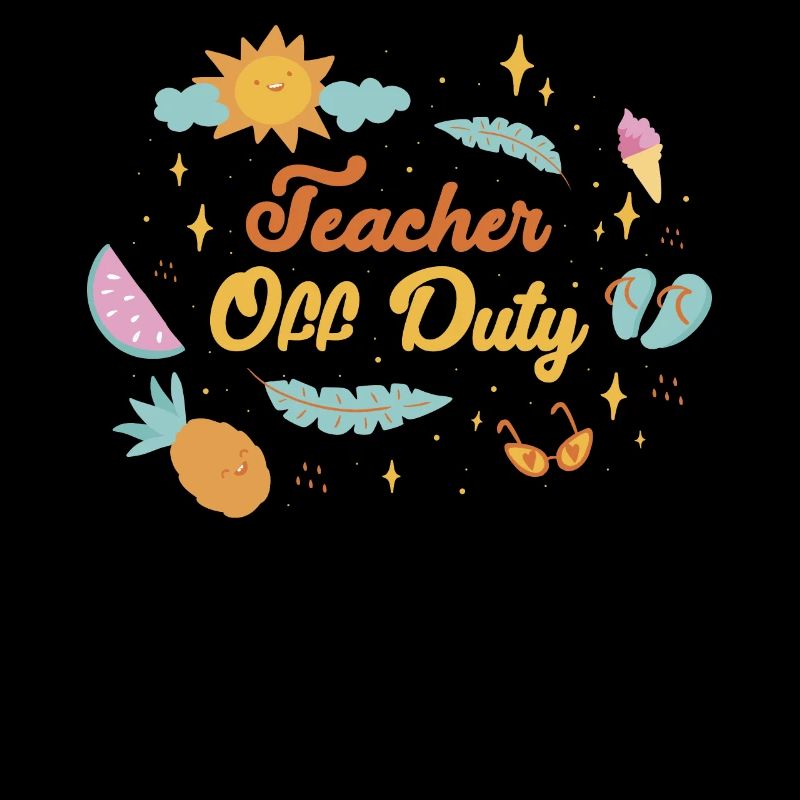 Teacher Off Duty Teacher Gift