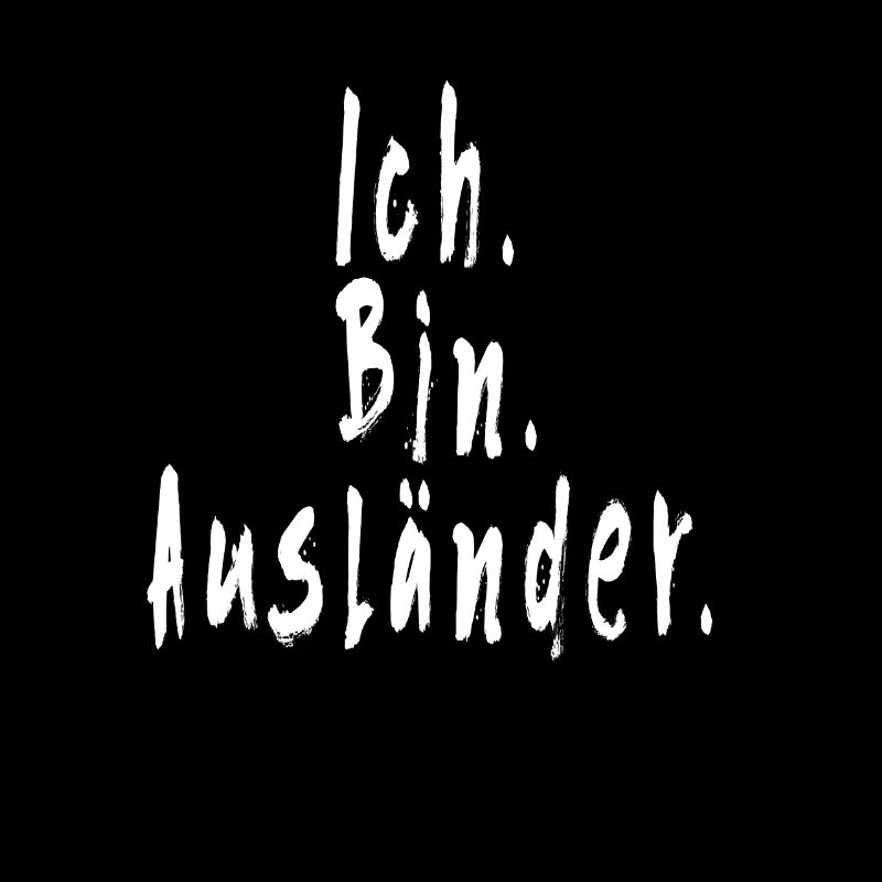 Ich Bin Ausländer