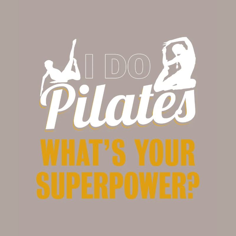 i Do Pilates Funny Pilates Exercise Workout Gift
