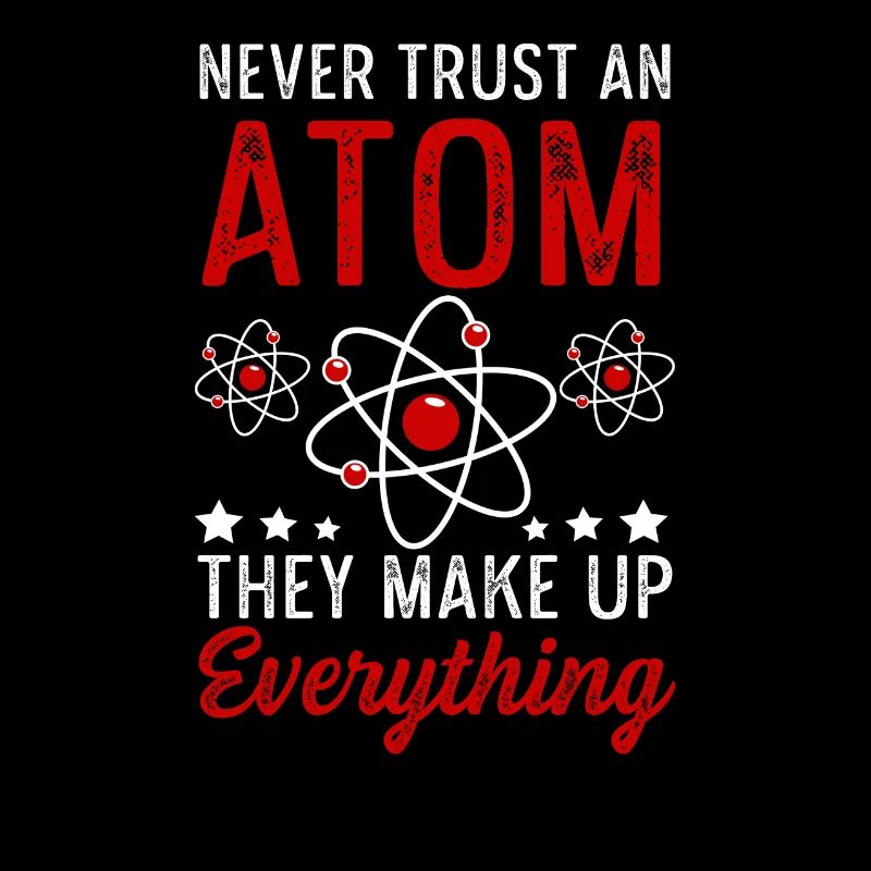 Atom Make Up Everything Physique physicien cadeau