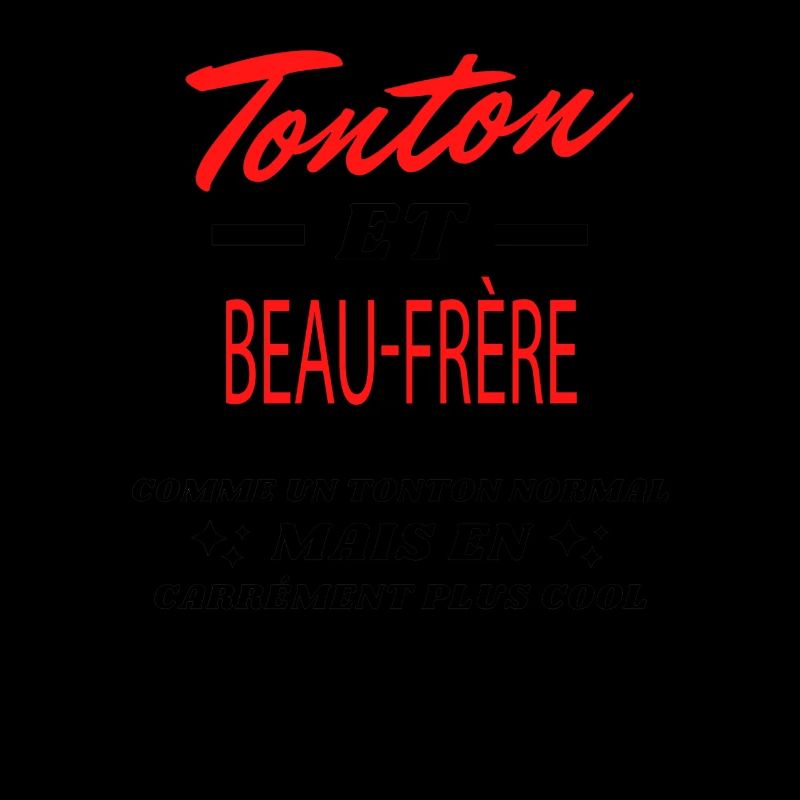 Tonton et BEAU FRÈRE