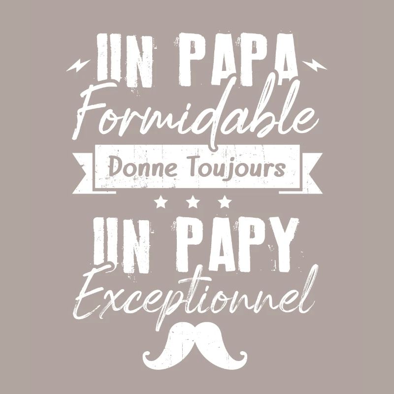 Papa Formidable Donne Toujours Papy Exceptionnel