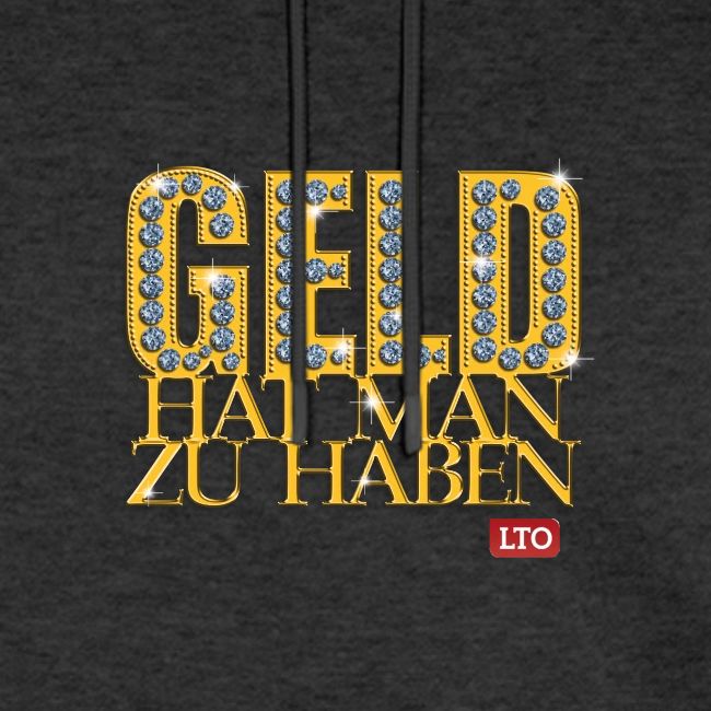 Geld hat man zu haben