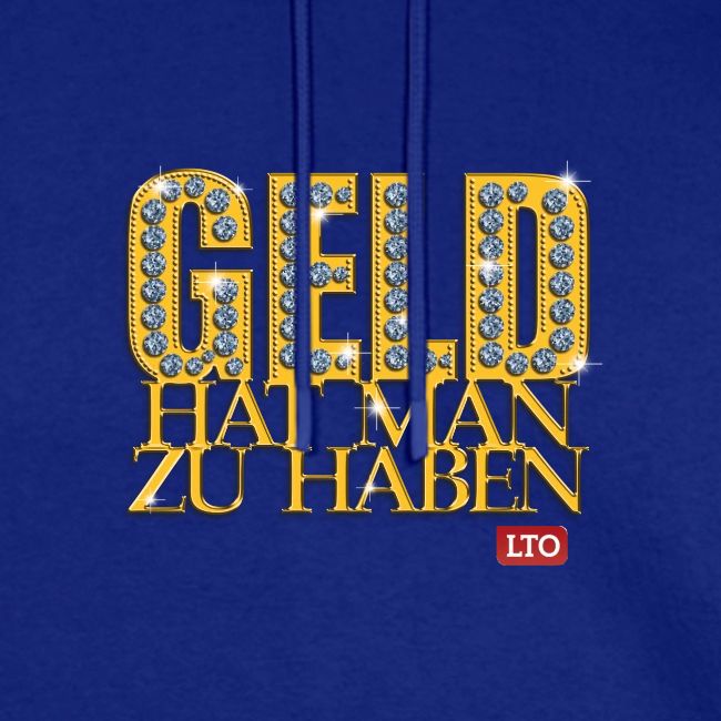 Geld hat man zu haben