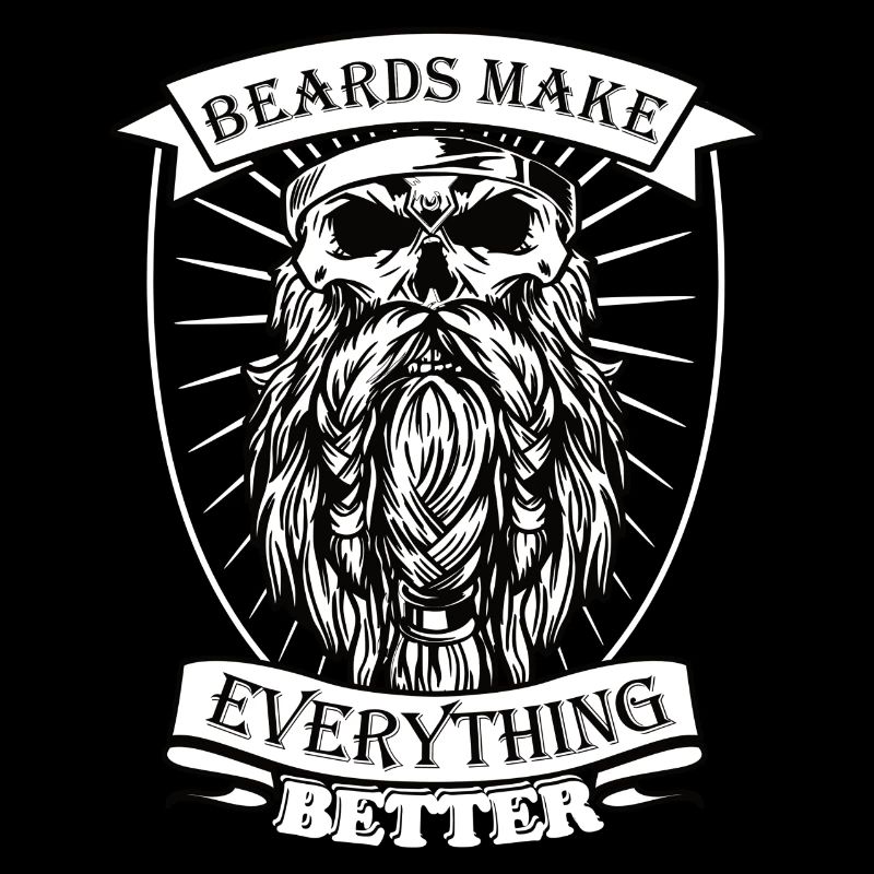 Beards make everything better Shirt