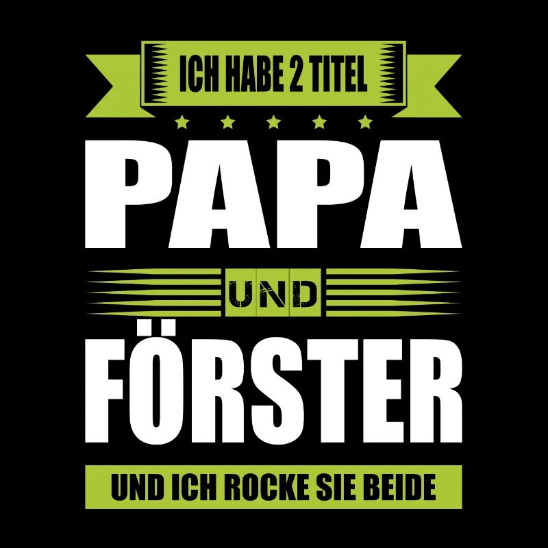 Zwei Titel Papa Und Förster Forstwirt Forstmann