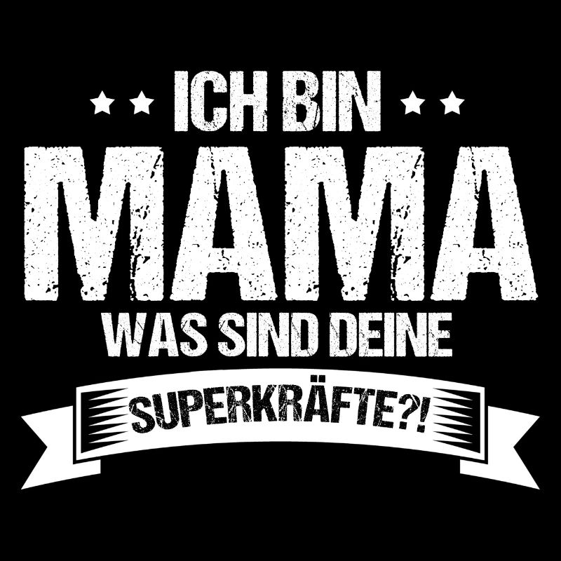 Superhelden-Mama Mama Ich bin Mama Was sind deine