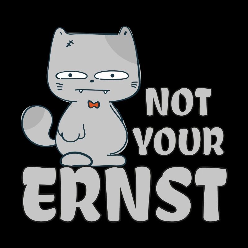 Not Your Ernst Katze