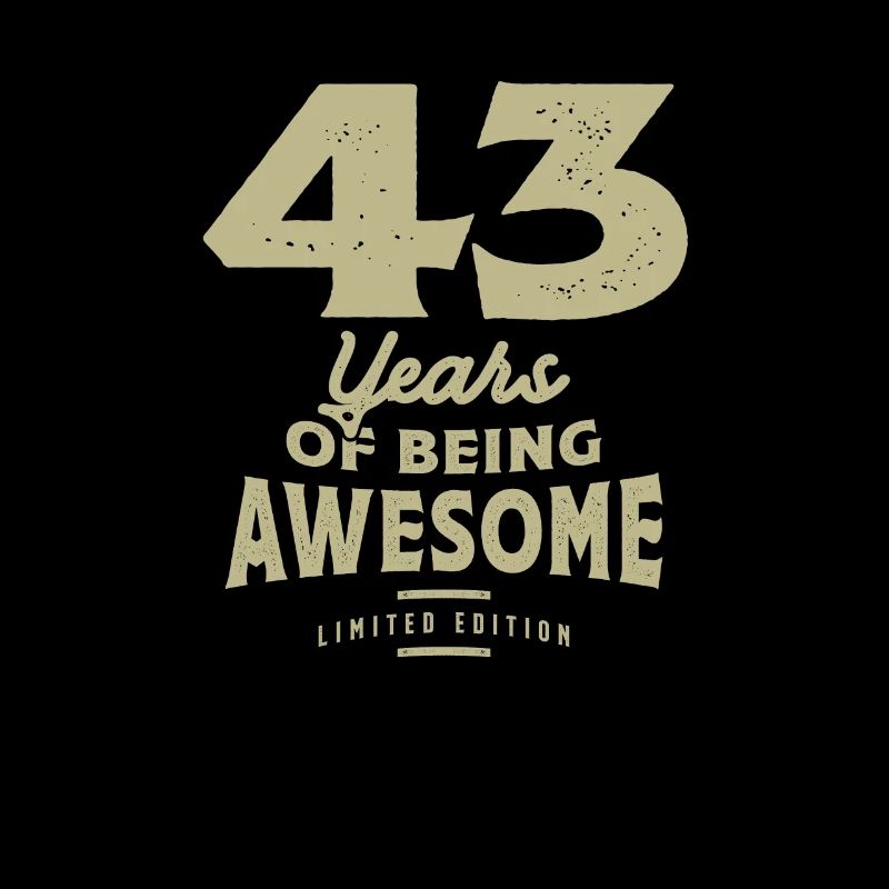 43 Jahre Awesome 43. Geburtstag