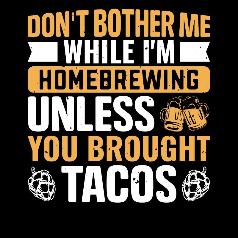 Homebrewing Beer Brewing Alcohol Taco Lover
