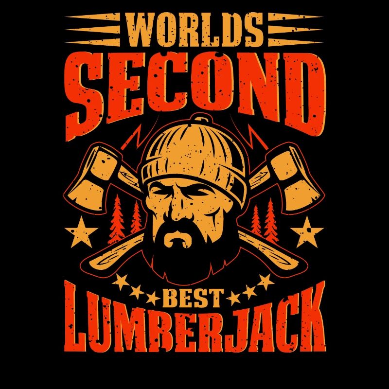 Worlds Second Best Lumberjack Funny Lumberjack