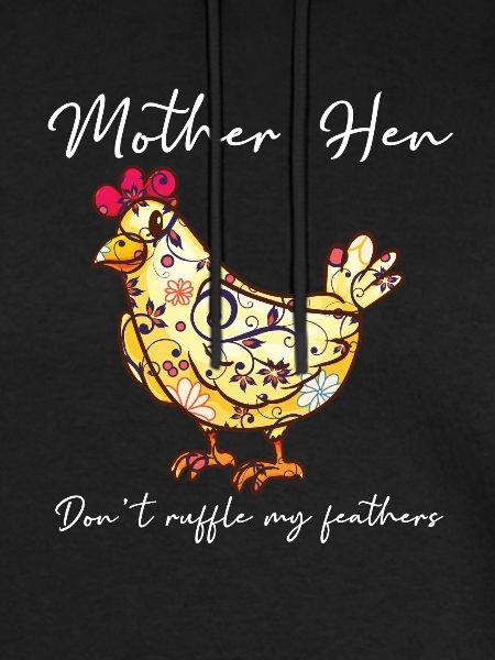 Chickens mother hen doesn't curl my feathers