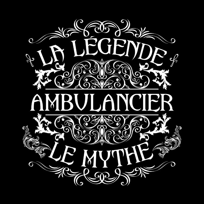 Ambulancier | meilleur Ambulancier | la légende le