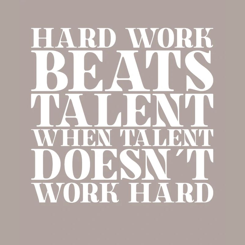 Hard work trumps talent when talent doesn't