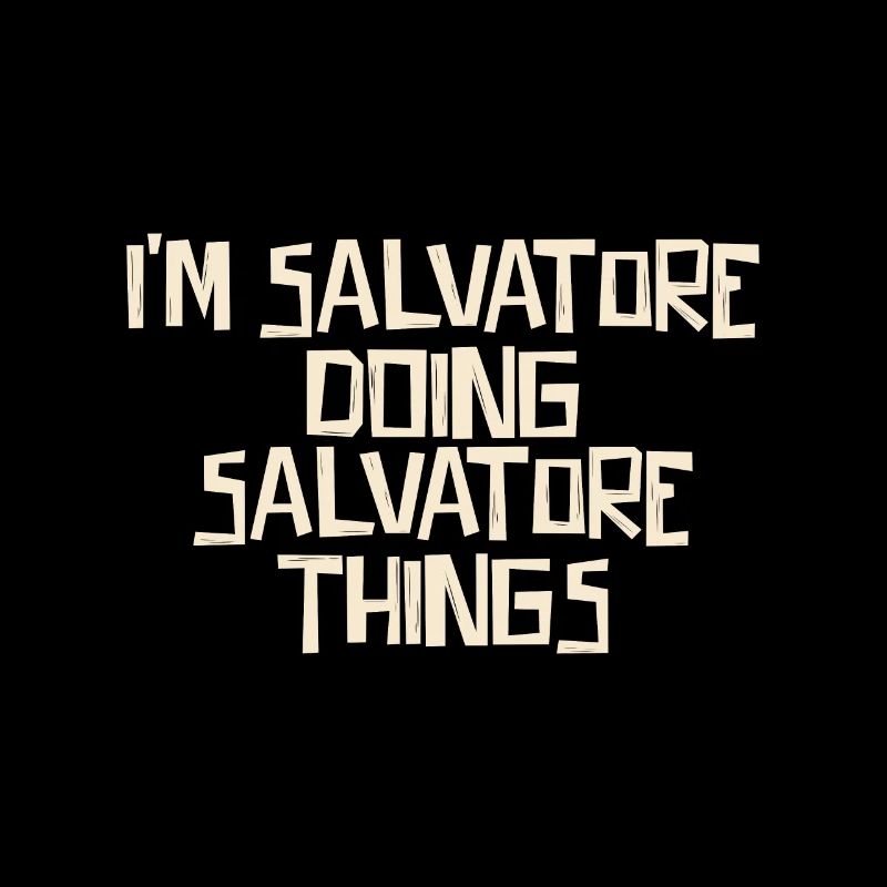 I'm Salvatore doing Salvatore things
