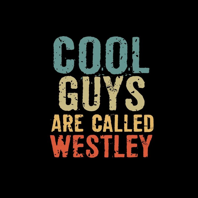 Cool guys are called westley