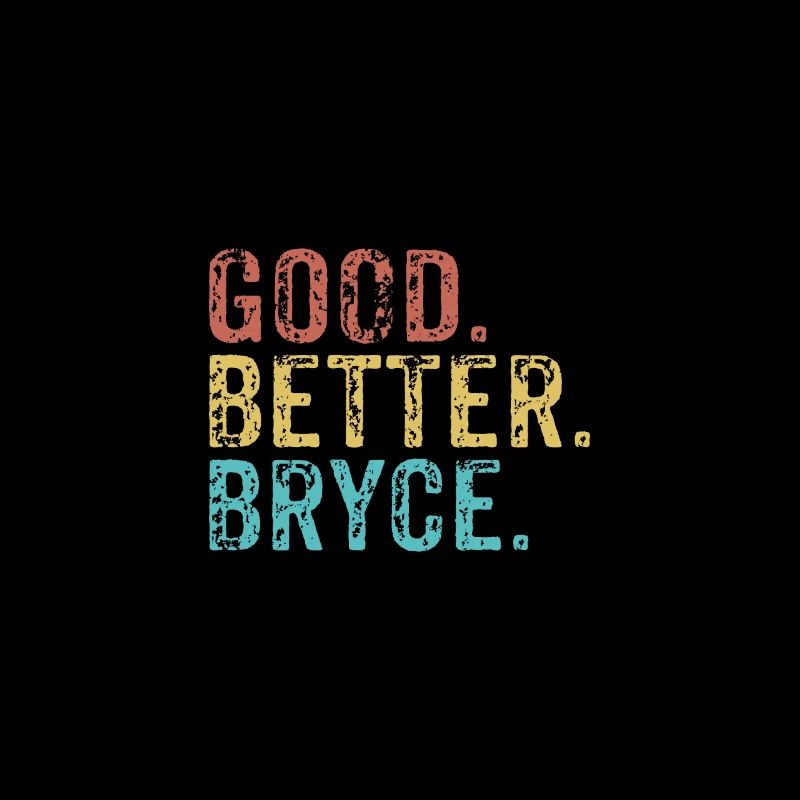 Cool guys are called Bryce