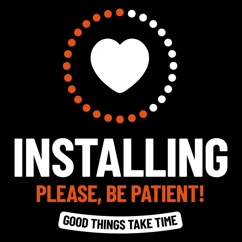 Installing. Please, Be Patient! Good things take..