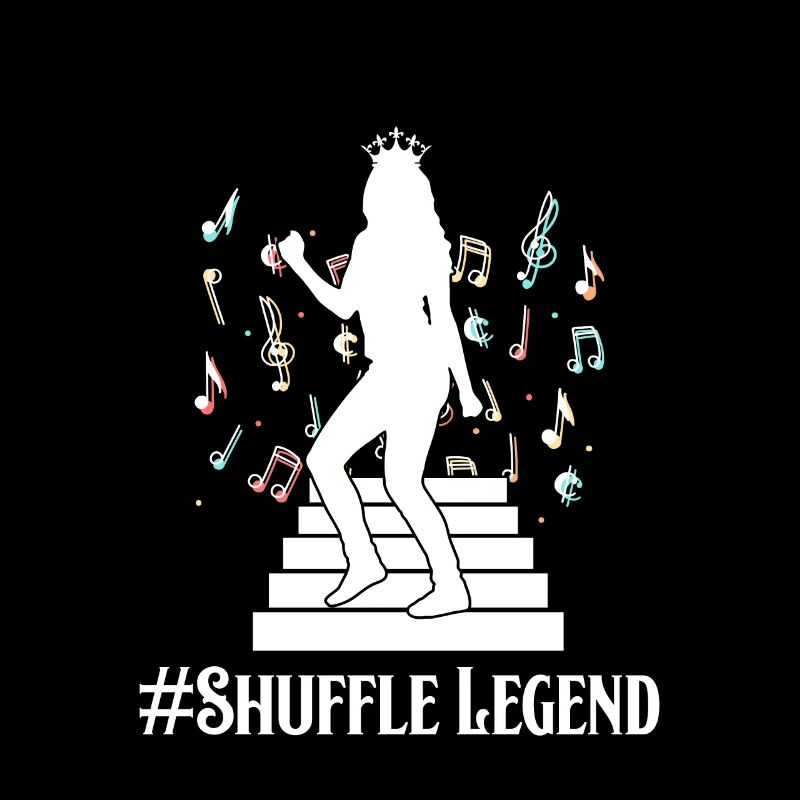 Shuffle Dance Legend Dance Queen Queen Gift