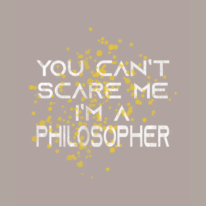 Philosopher scared