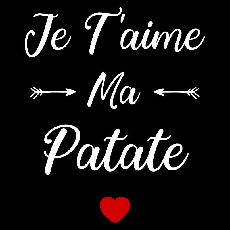 Je t'aime ma Patate