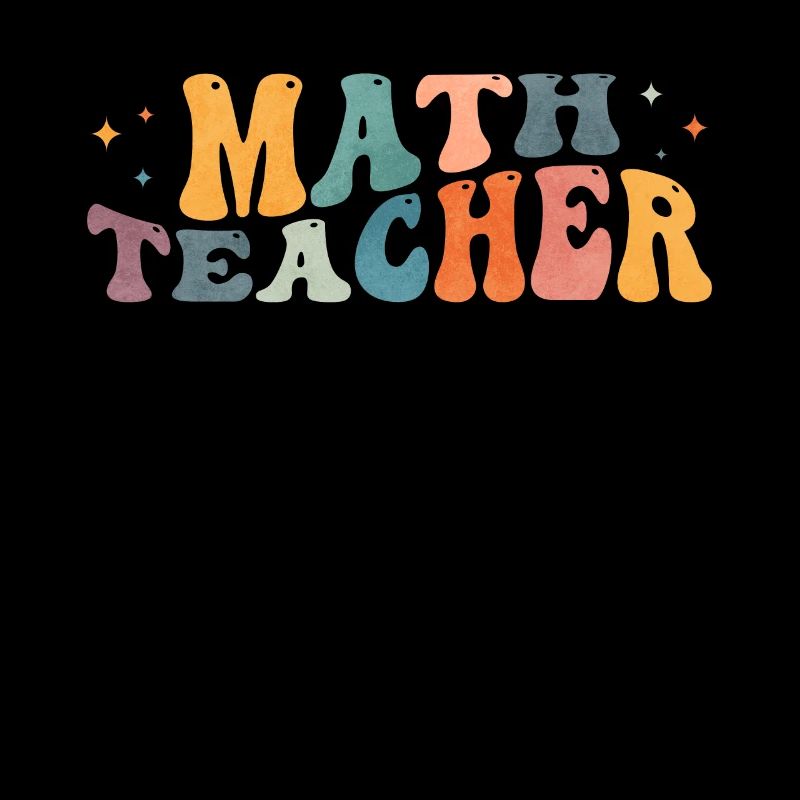 Groovy Math Teacher Mathematics Mathematician