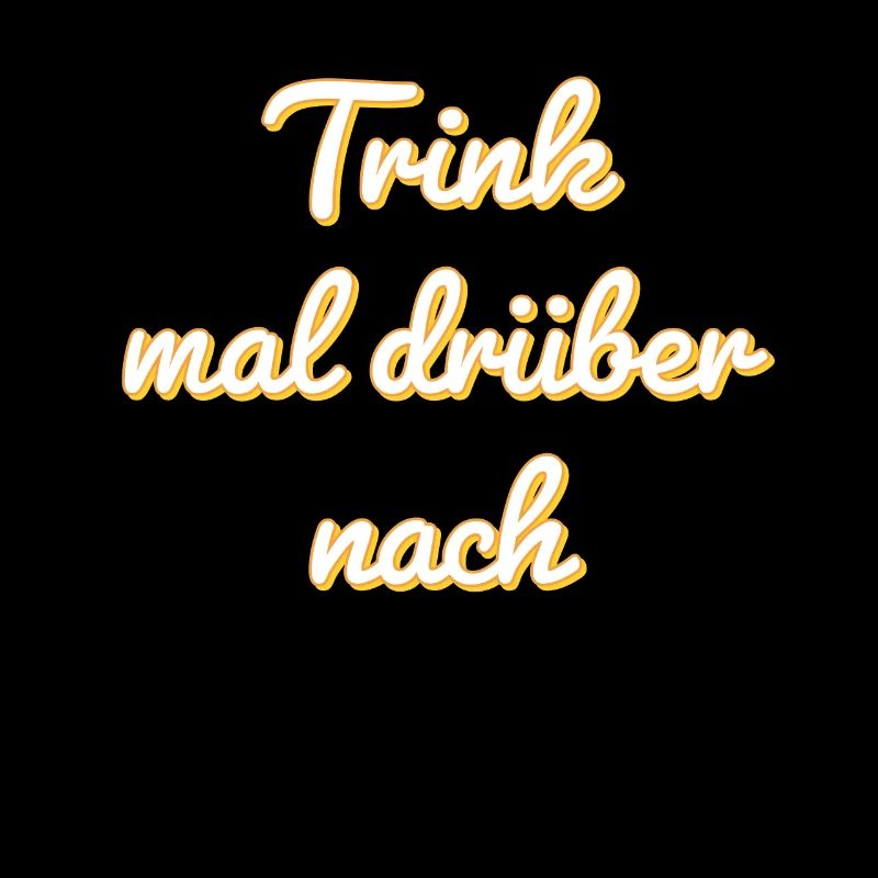 Trink mal drüber nach
