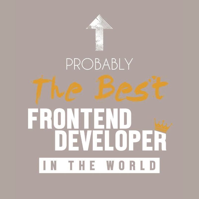 Best Frontend Developer World Developer Coder