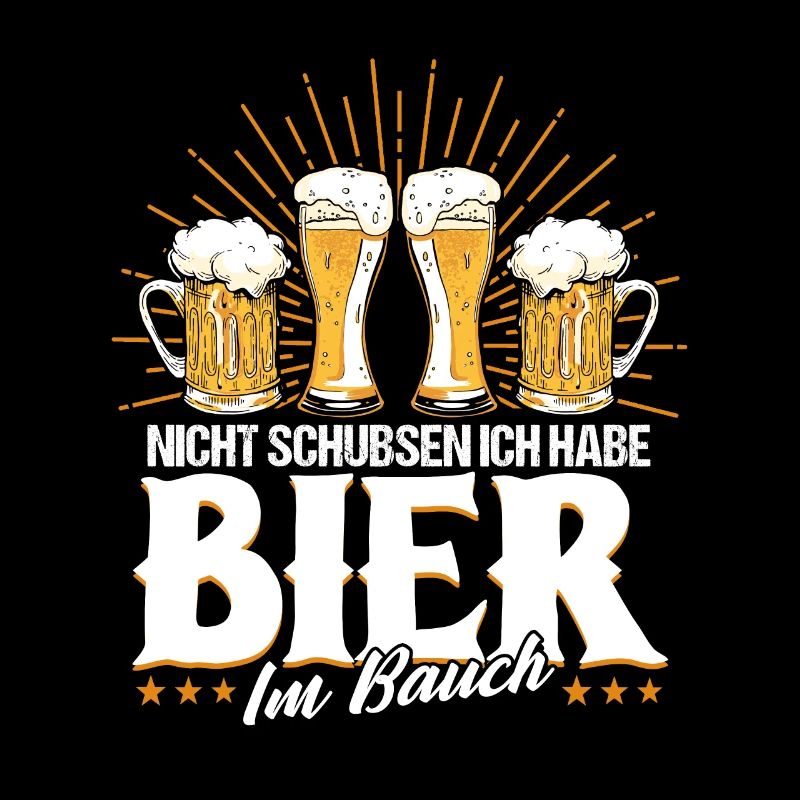 Nicht schubsen ich habe Bier im Bauch Bier