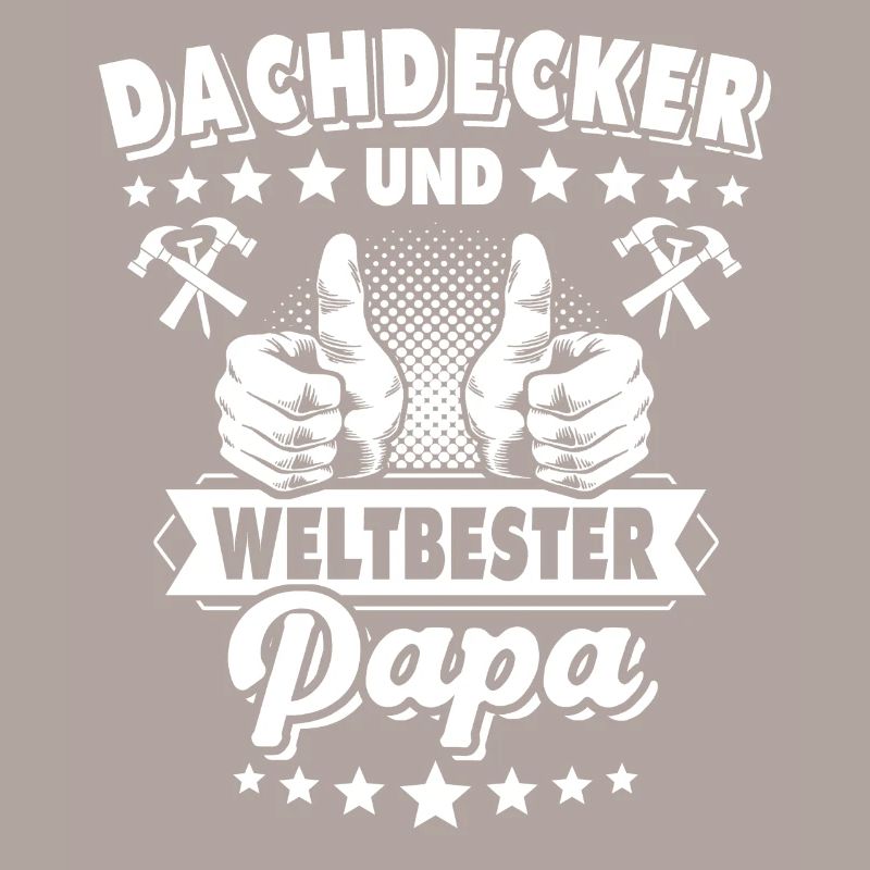 Papa Dachdecker Vater Dachdecken