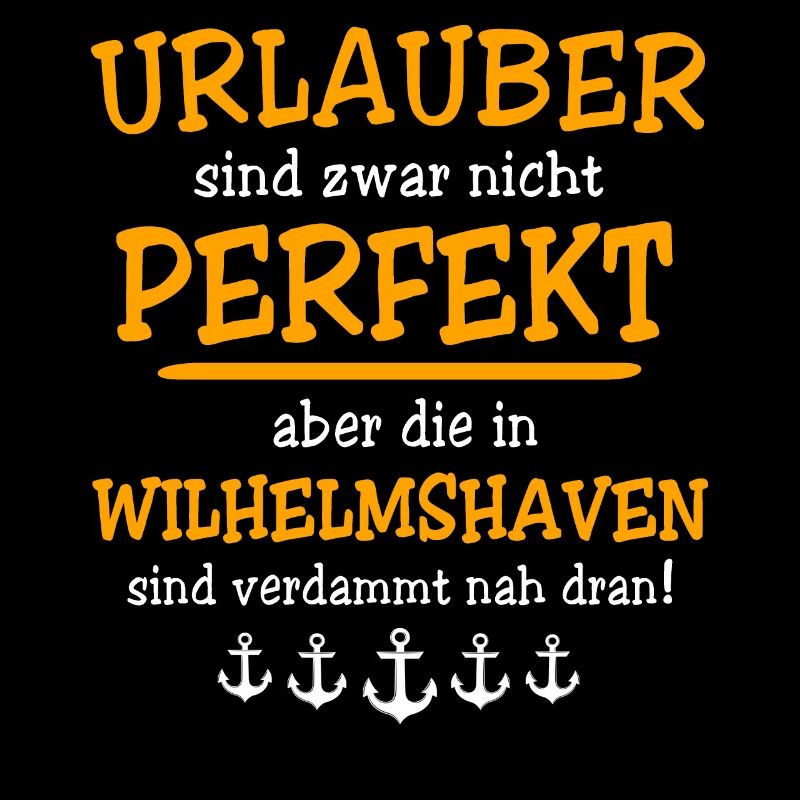 Wilhelmshaven Sprüche Wilhelmshavener Geschenk