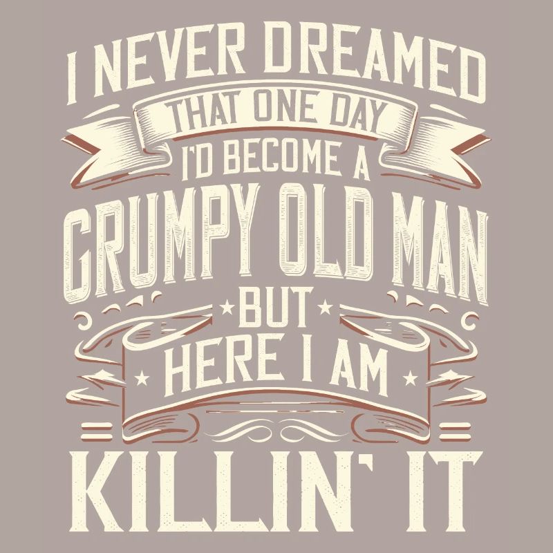 Opa Großvater Spruch Humor Become A Grumpy Old Man