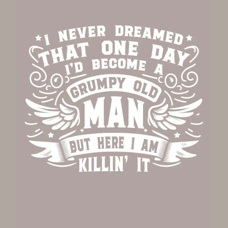 Opa Großvater Spruch Humor Become A Grumpy Old Man
