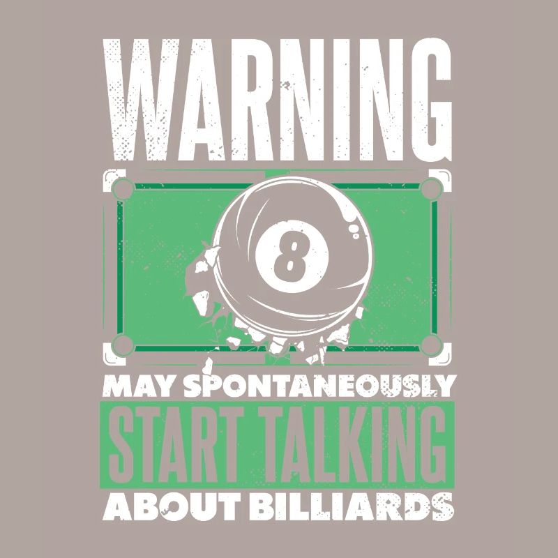 Warning May Start Talking About Billards Snooker