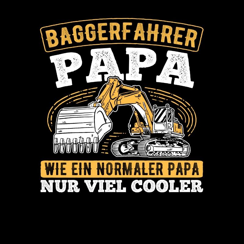 Baggerfahrer Papa Viel Cooler Vater Bagger