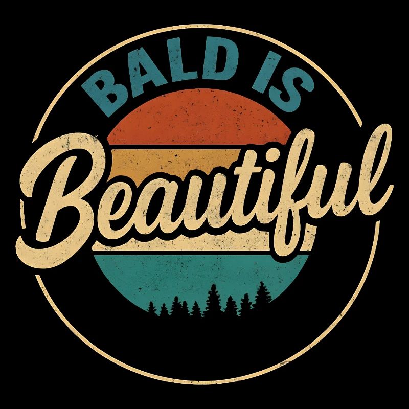 Idée cadeau homme chauve : Bald Is Beautiful