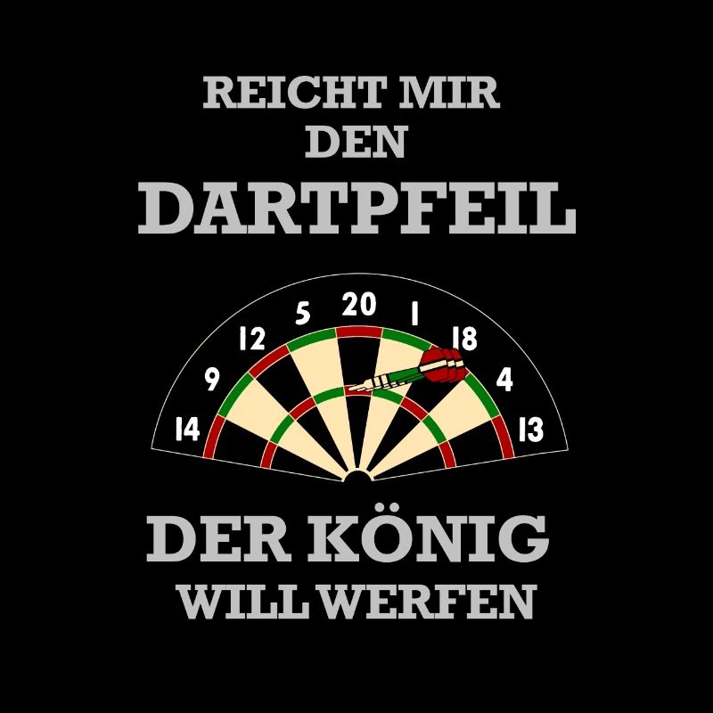 Reicht Mir den Dartpfeil Der König will werfen
