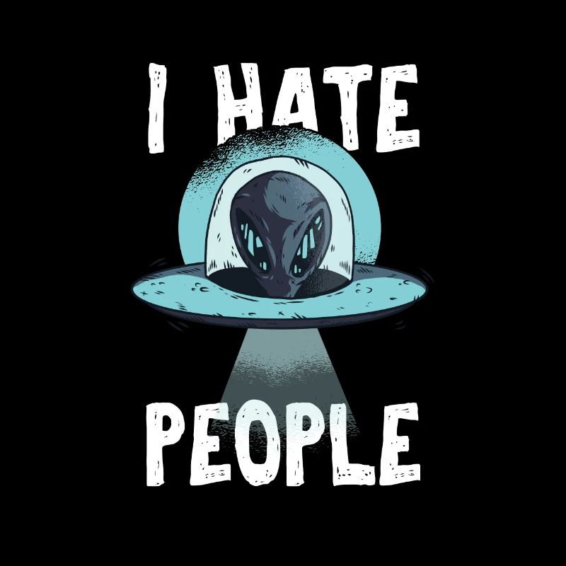 I Hate People Geschenk Alien Fliegende Untertasse
