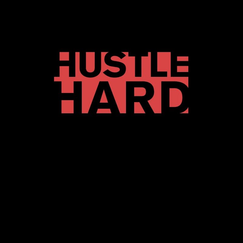 HUSTLE HARD