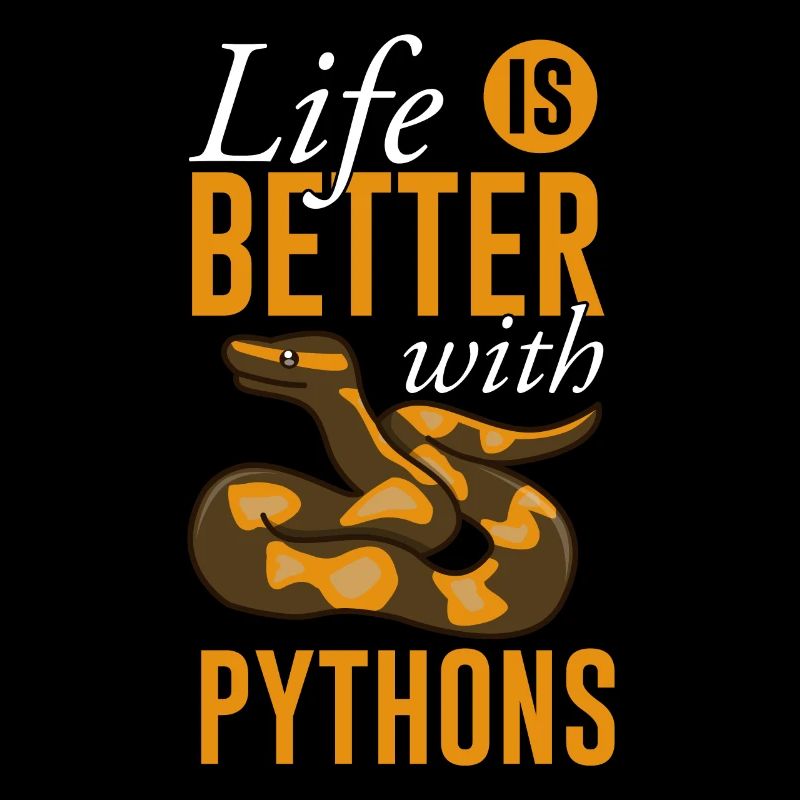 Life Is Better With Pythons