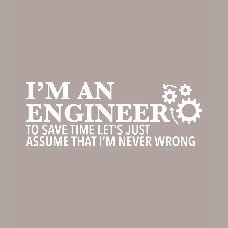 I'm an engineer