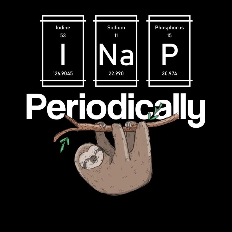I Nap Periodically Sloths Lovers Zookeeper Science