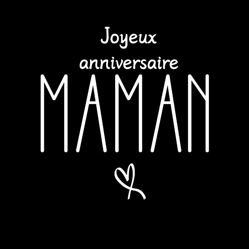 Joyeux anniversaire maman