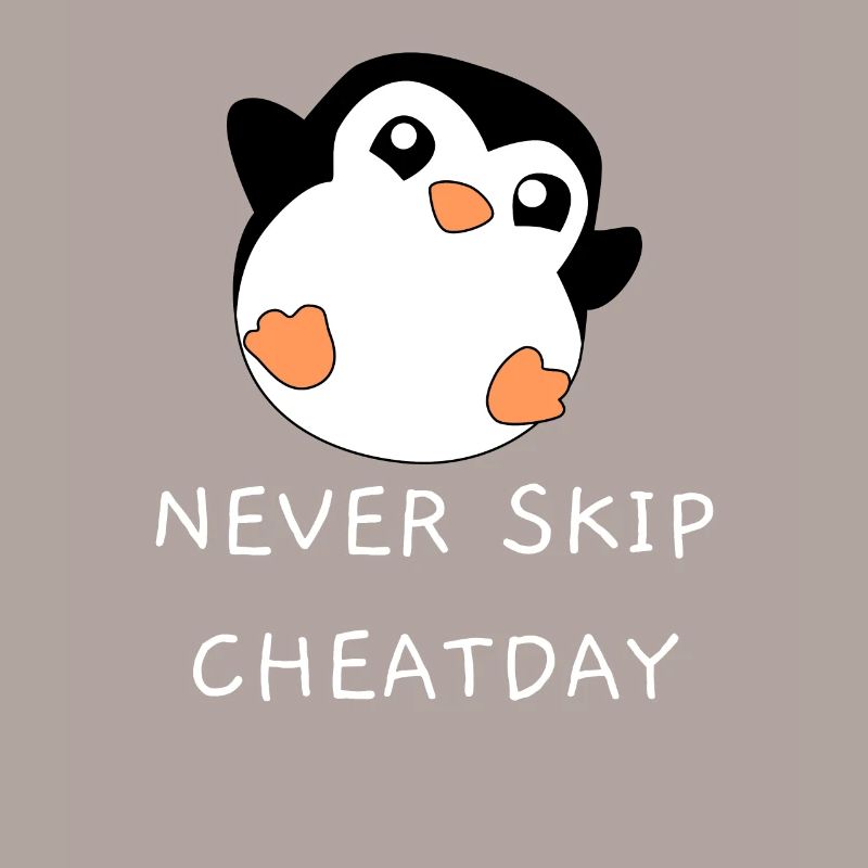 Pinguin never skip cheatday
