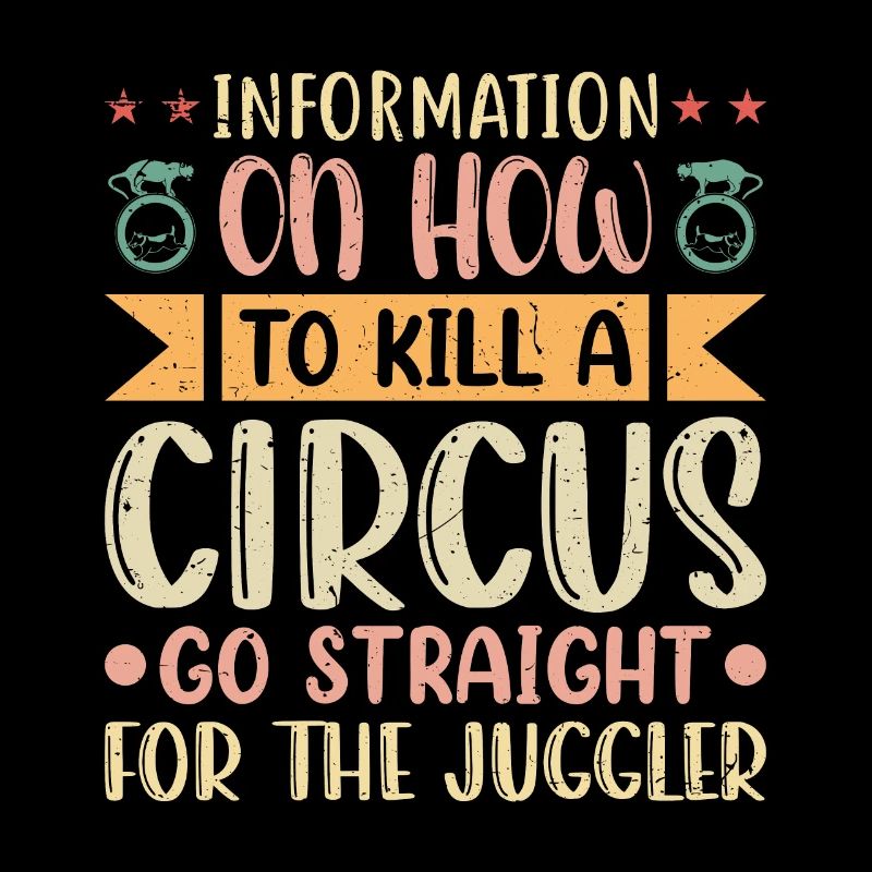 Information on how to kill a Circus