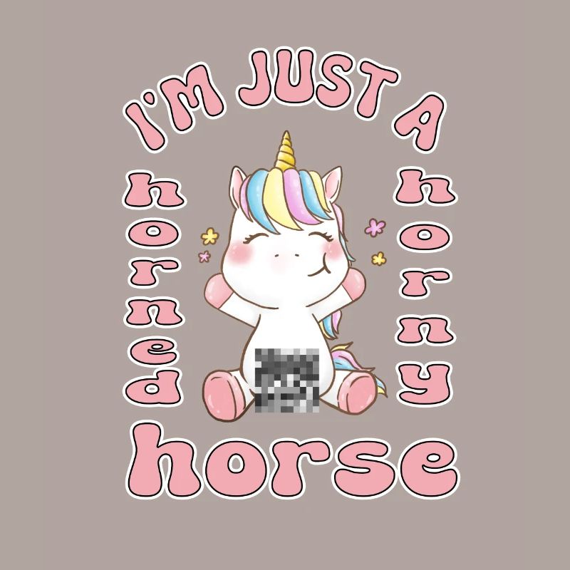 Ich bin nur ein gehörntes geiles Pferd Einhorn