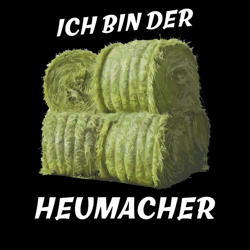 ICH BIN DER HEUMACHER
